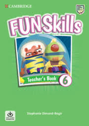 Cambridge Fun Skills 6 Teacher Book