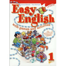 Easy English with Games and Activities 1 Easy English with Games and Activities 1