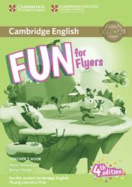 Cambridge Fun For Flyers 4th Edition Teacher Book