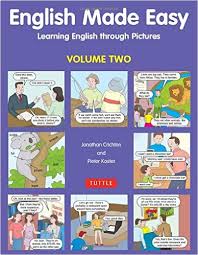 English Made Easy Learning English through Pictures Volume Two English Made Easy Learning English through Pictures Volume Two