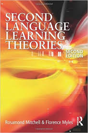Second Language Learning Theories 2nd Edition by Rosamond Methcell and Florence Myles Second Language Learning Theories 2nd Edition by Rosamond Methcell and Florence Myles
