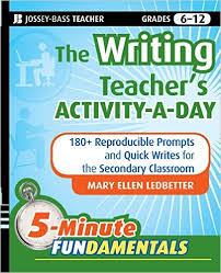 The Writing Teachers Activity a Day - Jossey Bass Teacher Grade 6-12 The Writing Teachers Activity a Day - Jossey Bass Teacher Grade 6-12