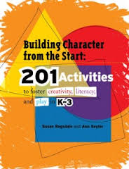 Building Character from the Start by Susan Ragsdale and Ann Saylor Building Character from the Start by Susan Ragsdale and Ann Saylor