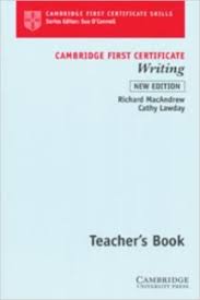 CAMBRIDGE First Certificate Skills Writing Teachers Book New Edition CAMBRIDGE First Certificate Skills Writing Teachers Book New Edition