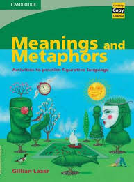 CAMBRIDGE Meanings and Metaphors by Gillian Lazar CAMBRIDGE Meanings and Metaphors by Gillian Lazar
