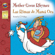 Mother Goose Rhymes Grades PK - 3  Las Rimas de Mama Oca