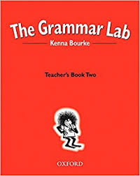The Grammar Lab 2 Teachers Book by Kenna Bourke The Grammar Lab 2 Teachers Book by Kenna Bourke