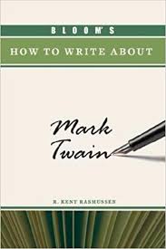 Blooms How To Write About Mark Twain Blooms How To Write About Mark Twain
