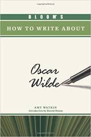 Blooms How To Write About Oscar Wilde Blooms How To Write About Oscar Wilde