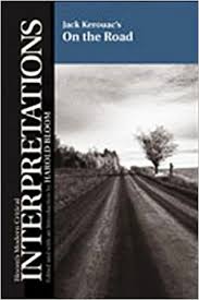 Jack Kerouacs On the Road - Blooms Modern Critical Interpretations Series Jack Kerouacs On the Road - Blooms Modern Critical Interpretations Series