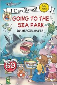 Little Critter I can Read Going to the Sea Park