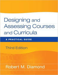 Designing and Assessing Courses and Curricula A Practical Guide 3rd Edition by Robert M Diamond