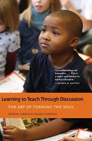 Learning to Teach Through Discussion The Art of Turning the Soul by Sophie Haroutunian - Gordon
