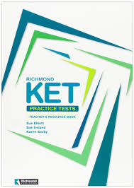 Richmond KET Practice Tests Teachers Resource Book Richmond KET Practice Tests Teachers Resource Book