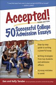 Accepted 50 Successful College Admission Essays 3rd Edition