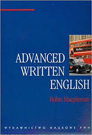 Advanced Written English by Robin Macpherson