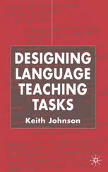 Designing Language Teaching Tasks by Keith Johnson