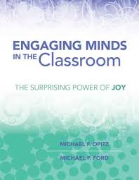 Engaging Minds in the Classroom The Surprising Power of Joy Engaging Minds in the Classroom The Surprising Power of Joy