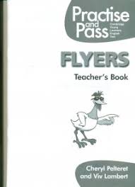 Practise and Pass Flyers Teachers Book
