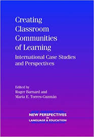 Creating Classroom Communities of Learning International Case Studies and Perspectives