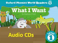 Oxford Phonics World Readers Level 1 - What I Want Audio