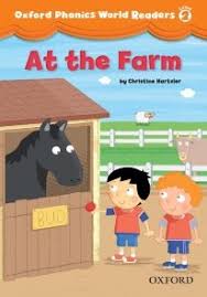 Oxford Phonics World Readers Level 2 - At the Farm