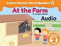 Oxford Phonics World Readers Level 2 - At the Farm Audio