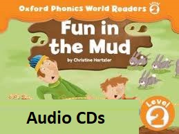 Oxford Phonics World Readers Level 2 - Fun in the Mud Audio Oxford Phonics World Readers Level 2 - Fun in the Mud Audio