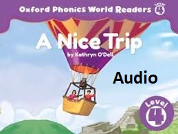 Oxford Phonics World Readers Level 4 - A Nice Trip Audio Oxford Phonics World Readers Level 4 - A Nice Trip Audio