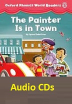 Oxford Phonics World Readers Level 5 - The Painter is in Town Audio