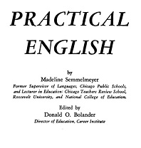 Practical English Volume Two by Madeline Semmelmeyer-Rand McNally and Company 1965 Practical English Volume Two by Madeline Semmelmeyer-Rand McNally and Company 1965