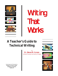 Writing that Works A Teachers Guide to Technical Writing by Dr Steven M Gerson Writing that Works A Teachers Guide to Technical Writing by Dr Steven M Gerson