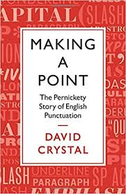 Making a Point The Persnickety Story of English Punctuation 2015 Making a Point The Persnickety Story of English Punctuation 2015