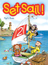 Set Sail 2 Pupils Book Set Sail 2 Pupils Book
