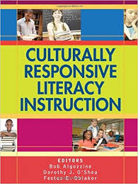 Culturally Responsive Literacy Instruction by Bob Algozzine with Dorothy J OShea and Festus E Obiakor Culturally Responsive Literacy Instruction by Bob Algozzine with Dorothy J OShea and Festus E Obiakor