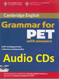 Cambridge Grammar for PET with Answers Audio CDs Cambridge Grammar for PET with Answers Audio CDs