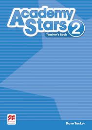 Academy Stars 2 Teacher Book Academy Stars 2 Teacher Book