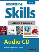Progressive Skills Level 2 Listening and Speaking Coursebook and Workbook Audio CDs Progressive Skills Level 2 Listening and Speaking Coursebook and Workbook Audio CDs