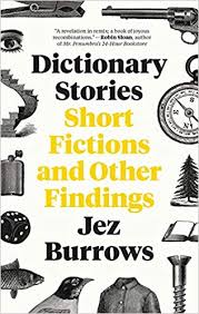 Dictionary Stories - Short Fictions and Other Findings Dictionary Stories - Short Fictions and Other Findings