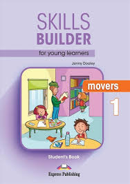 Skills Builder For Young Learners - Movers 1 Student Book 2018 Edition Skills Builder For Young Learners - Movers 1 Student Book 2018 Edition