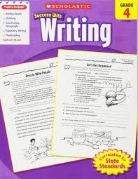Scholastic Success with Writing Grade 4 Scholastic Success with Writing Grade 4