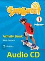 Sunburst Primary 1 Activity Book Audio CDs Sunburst Primary 1 Activity Book Audio CDs