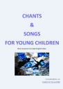 Chants and song for young children Chants and song for young children