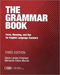 The Grammar Book Form, Meaning and Use for English Language Teachers 3rd Edition The Grammar Book Form, Meaning and Use for English Language Teachers 3rd Edition