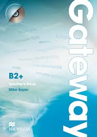 Macmillan Gateway B2 Plus Teacher Book Macmillan Gateway B2 Plus Teacher Book