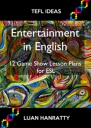 Entertainment in English -12 Classic Game Show Lessons for ESL Entertainment in English -12 Classic Game Show Lessons for ESL