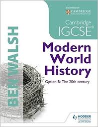 CAMBRIDGE IGCSE Modern World History Option B The 20th Century Students Book History in Focus CAMBRIDGE IGCSE Modern World History Option B The 20th Century Students Book History in Focus