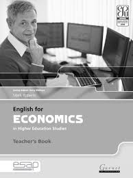 English for Economics in Higher Education Studies Teacher Book English for Economics in Higher Education Studies Teacher Book