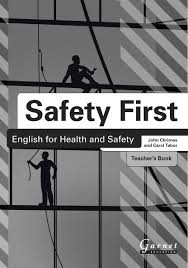 Safety First English for Health and Safety Teacher Book Safety First English for Health and Safety Teacher Book