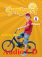 Sunburst Primary 4 Activity Book Audio CDs Sunburst Primary 4 Activity Book Audio CDs